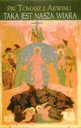 Taka jest nasza wiara - Tomasz z Akwinu