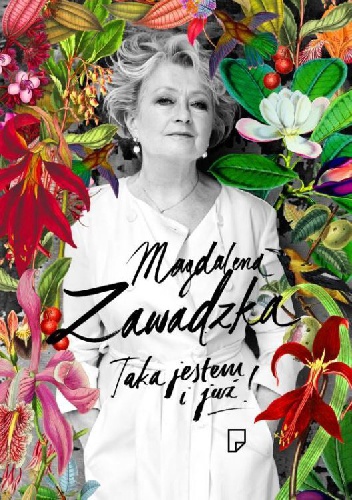 Taka jestem i już! - Magdalena Zawadzka