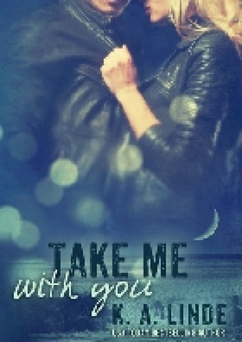 Take Me with You - K.A. Linde