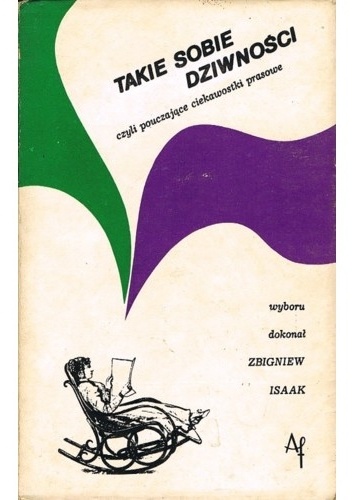 Takie sobie dziwności, czyli pouczające ciekawostki prasowe. - Zbigniew Isaak