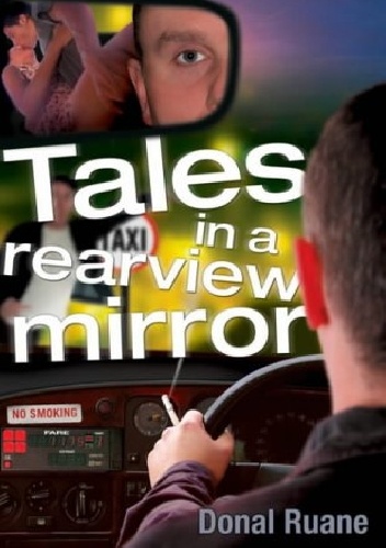 Tales in a Rearview Mirror - Donal Ruane