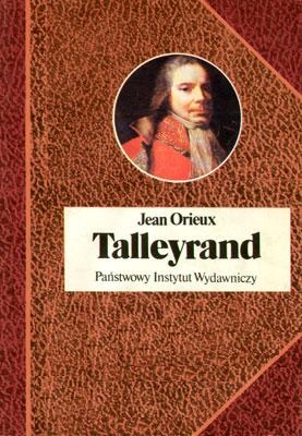 Talleyrand czyli niezrozumiany sfinks - Jean Orieux