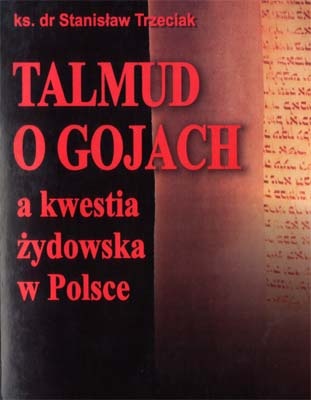 Talmud o gojach a kwestia żydowska w Polsce. - Stanisław Trzeciak