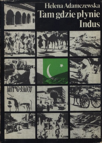 Tam gdzie płynie Indus - Helena Adamczewska
