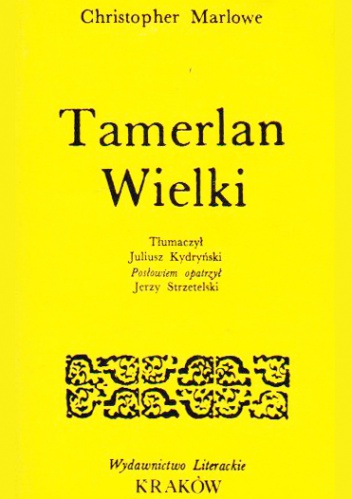 Tamerlan Wielki - Christopher Marlowe