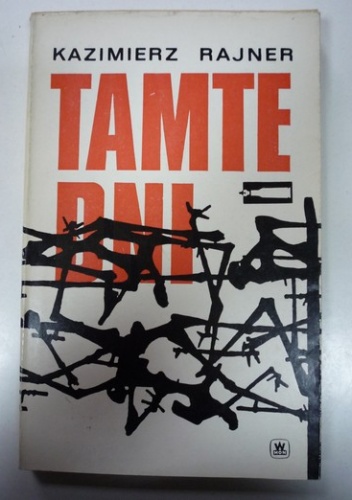 Tamte dni - Kazimierz Rajner