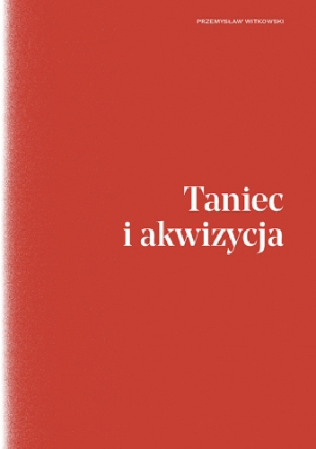 Taniec i akwizycja - Przemysław Witkowski