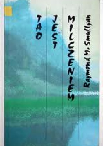 Tao jest milczeniem - Raymond Smullyan