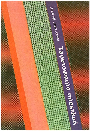 Tapetowanie mieszkań - Andrzej Jastrzębski