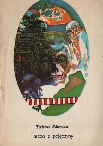 Tarcza z pajęczyny - Tadeusz Różewicz