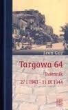 Targowa 64. Dziennik 27 I 1943-11 IX 1944 - Leon Guz