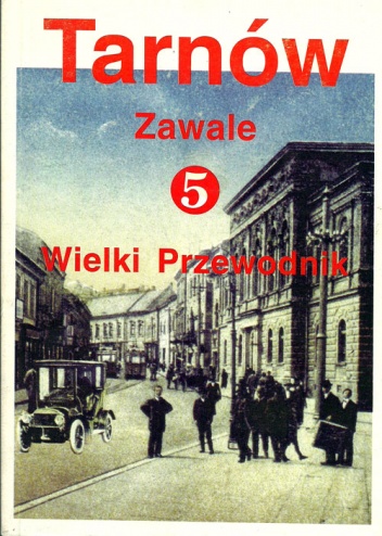 Tarnów. Wielki Przewodnik t.5 - Zawale - Stanisław Potępa
