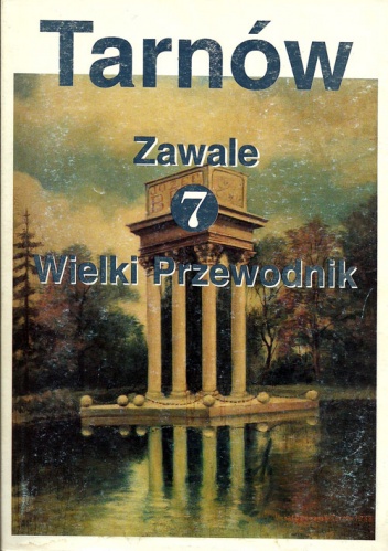 Tarnów. Wielki Przewodnik t.7 - Zawale - Stanisław Potępa