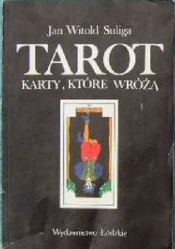 Tarot, karty które wróżą - Jan Witold Suliga