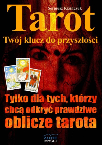 Tarot  - Twój klucz do przyszłości - Sergiusz Kizińczuk