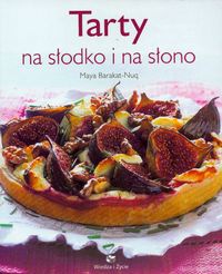 Tarty na słodko i na słono - Maya Barakat-Nuq