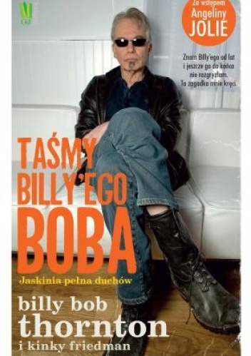 Taśmy Billy'ego Boba. Jaskinia pełna duchów - Billy Bob Thornton