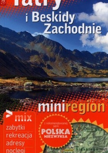 Tatry i Beskidy Zachodnie. Przewodnik + atlas - Waldemar Wieczorek, Ewa Lodzińska