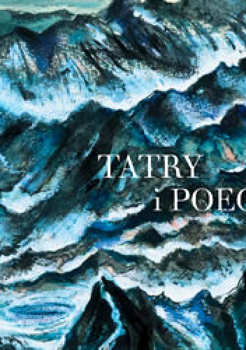 Tatry i poeci. Antologia wierszy - Michał Jagiełło