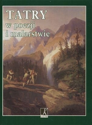 Tatry w poezji i malarstwie - Justyna Chłap-Nowakowa