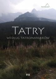 Tatry według Tatromaniaków - praca zbiorowa