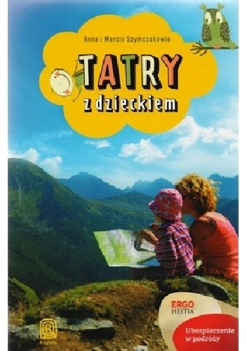 Tatry z dzieckiem - Anna Szymczak, Maciej Szymczak