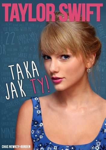 Taylor Swift.Taka jak Ty! - Chas Newkey-Burden