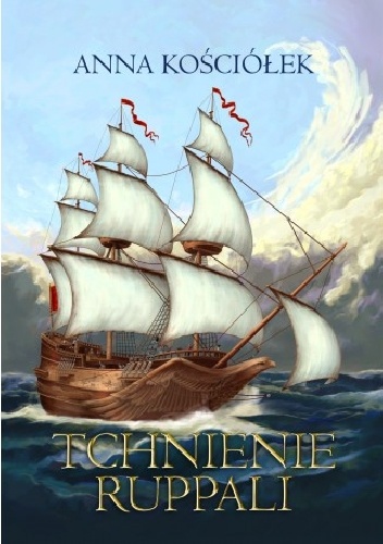 Tchnienie Ruppali - Anna Kościółek