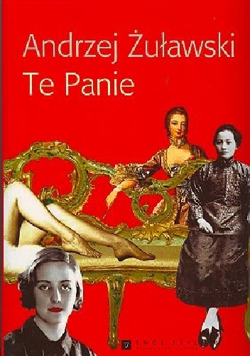 Te panie - Andrzej Żuławski