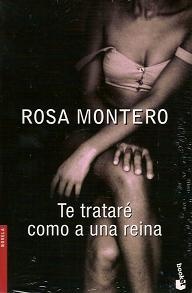 Te trataré como a una reina - Rosa Montero