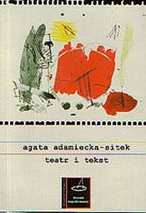 Teatr i tekst - Agata Adamiecka-Sitek