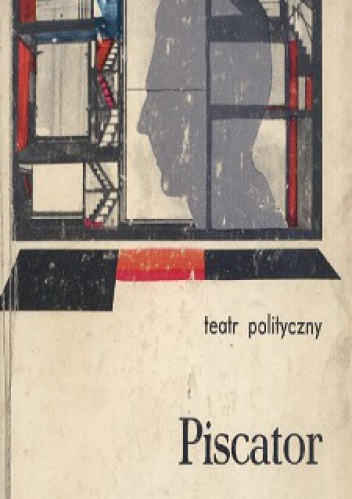 Teatr polityczny - Erwin Piscator