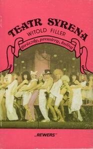 Teatr Syrena. Gwiazdy, premiery, kulisy - Witold Filler