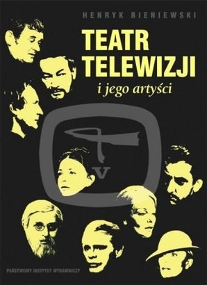 Teatr Telewizji i jego artyści - Henryk Bieniewski