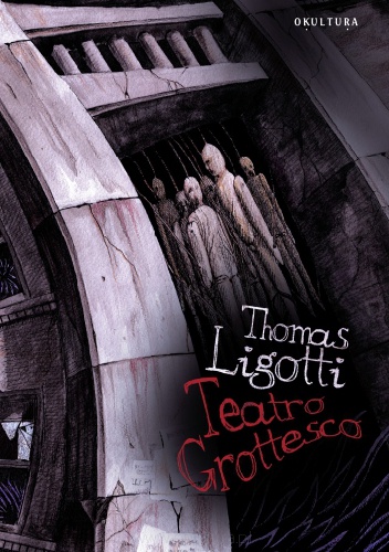 Teatro Grottesco - Thomas Ligotti
