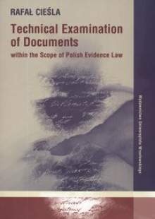 Technical Examination of Documents within the Scope of Polish Evidence Law - Rafał Cieśla