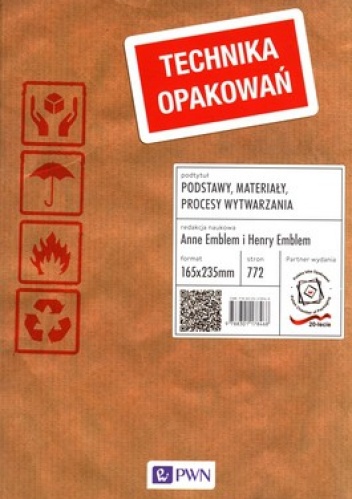 Technika opakowań. Podstawy, materiały, procesy wytwarzania - Anne Emblem, Henry Emblem