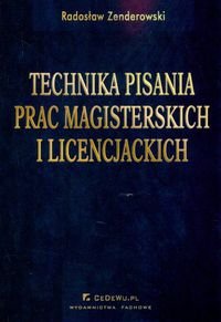 Technika pisania prac magisterskich i licencjackich - Radosław Zenderowski