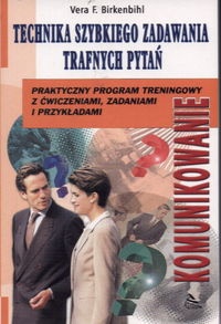 Technika szybkiego zadawania trafnych pytań - Vera F. Birkenbihl