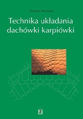 Technika układania dachówki karpiówki - Herbert Wartmann