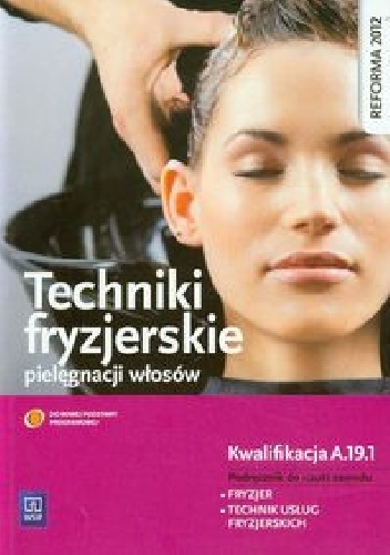 Techniki fryzjerskie pielęgnacji włosów - Teresa Kulikowska-Jakubik, Małgorzata Richter