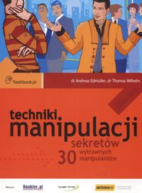 Techniki manipulacji 30 sekretów wytrawnych manipulantów - Wilhelm Edmuller A. T.