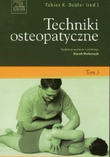 Techniki osteopatyczne Tom 3 - Torsten Liem, Tobias K. Dobler