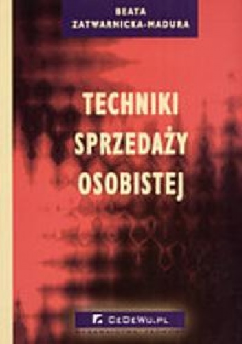Techniki sprzedaży osobistej - Beata Zatwarnicka-Madura