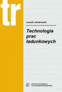 Technologia prac ładunkowych - Leszek Jakubowski