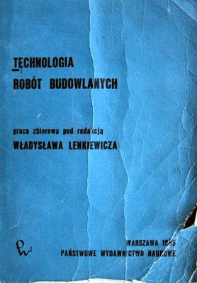 Technologia Robót Budowlanych - Władysław Lenkiewicz