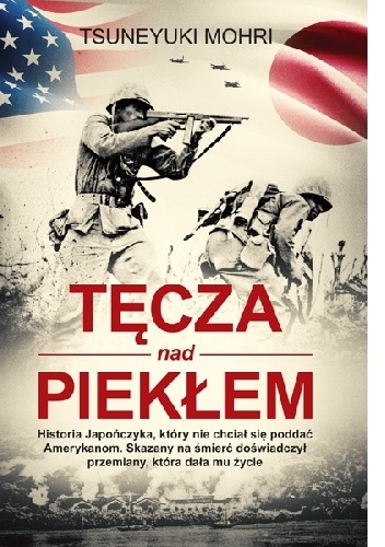 Tęcza nad piekłem - Tsuneyuki Mōri