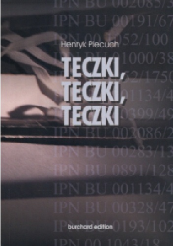Teczki, teczki, teczki - Henryk Piecuch