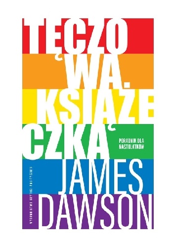 Tęczowa książeczka. Poradnik dla nastolatków. - James Dawson