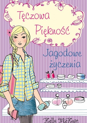 Tęczowa piękność. Jagodowe życzenia - Kelly McKain